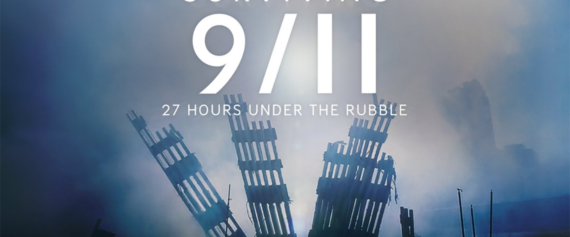 Surviving 9/11 - 27 Hours Under the Rubble backdrop