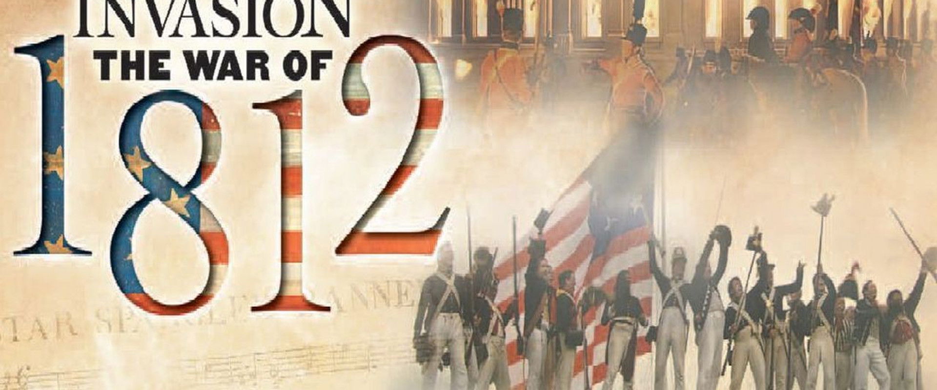 First Invasion: The War of 1812 backdrop