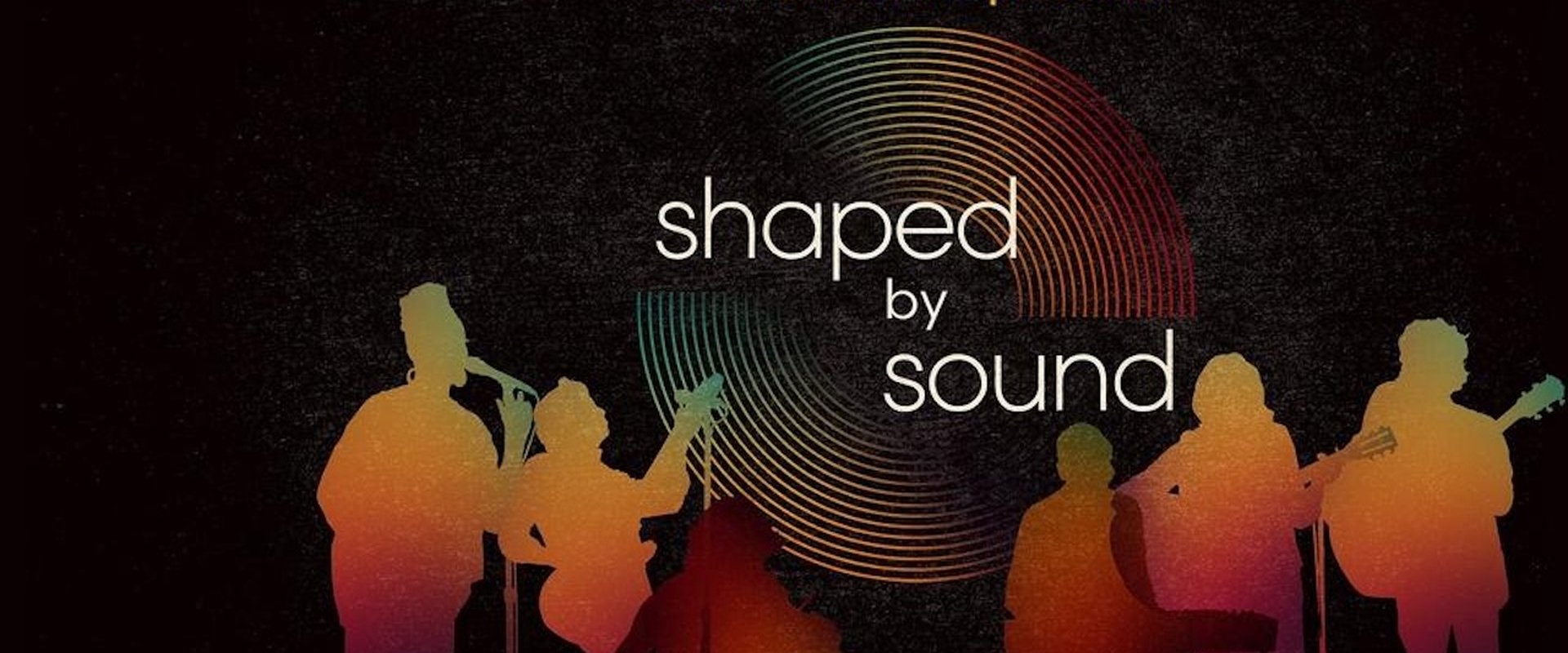 Shaped By Sound