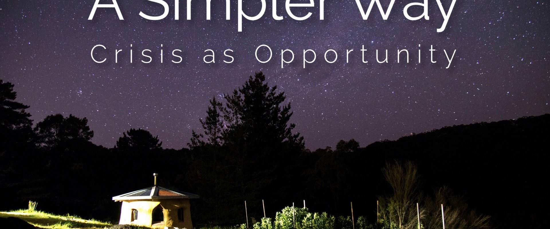 A Simpler Way: Crisis as Opportunity backdrop