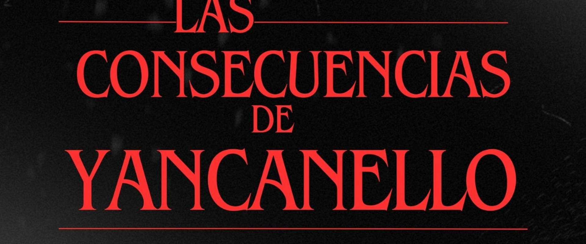 Las consecuencias de Yancanello backdrop
