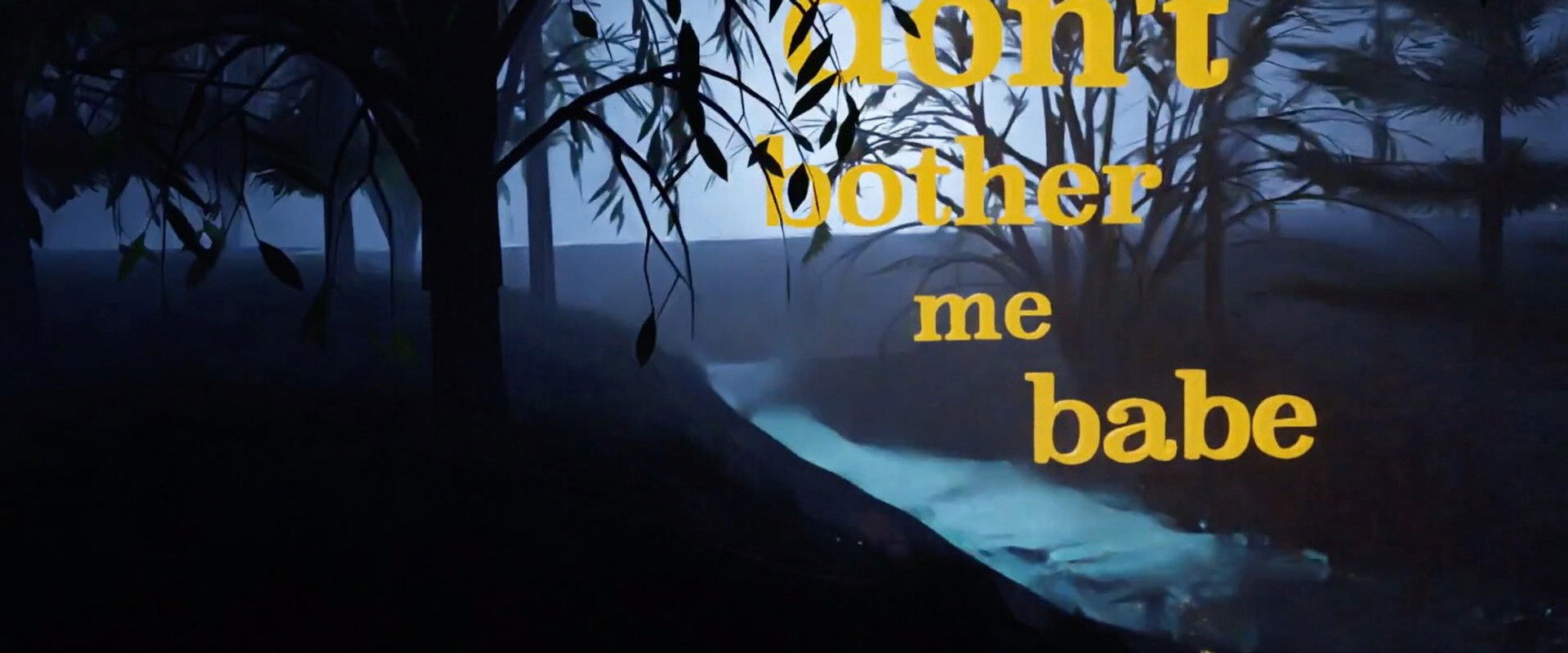 Don't Bother Me Babe backdrop