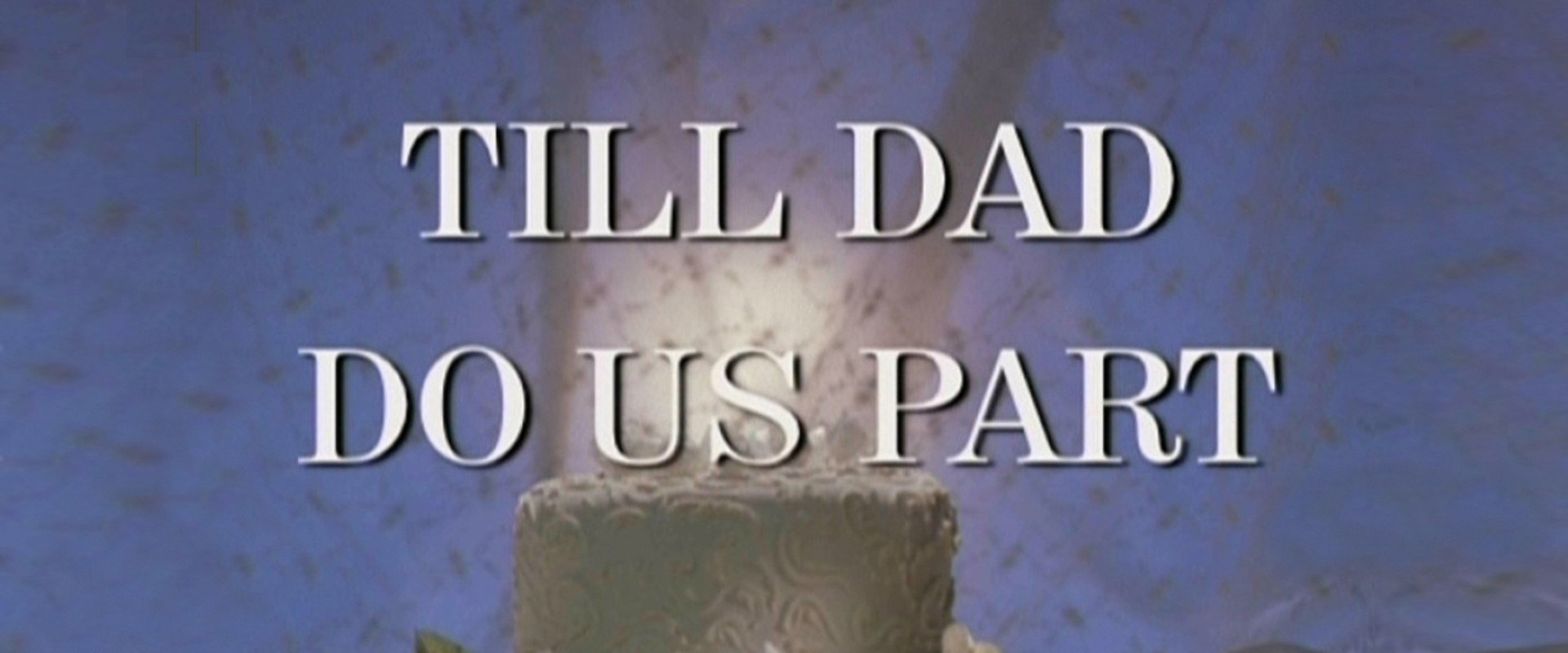 Till Dad Do Us Part backdrop