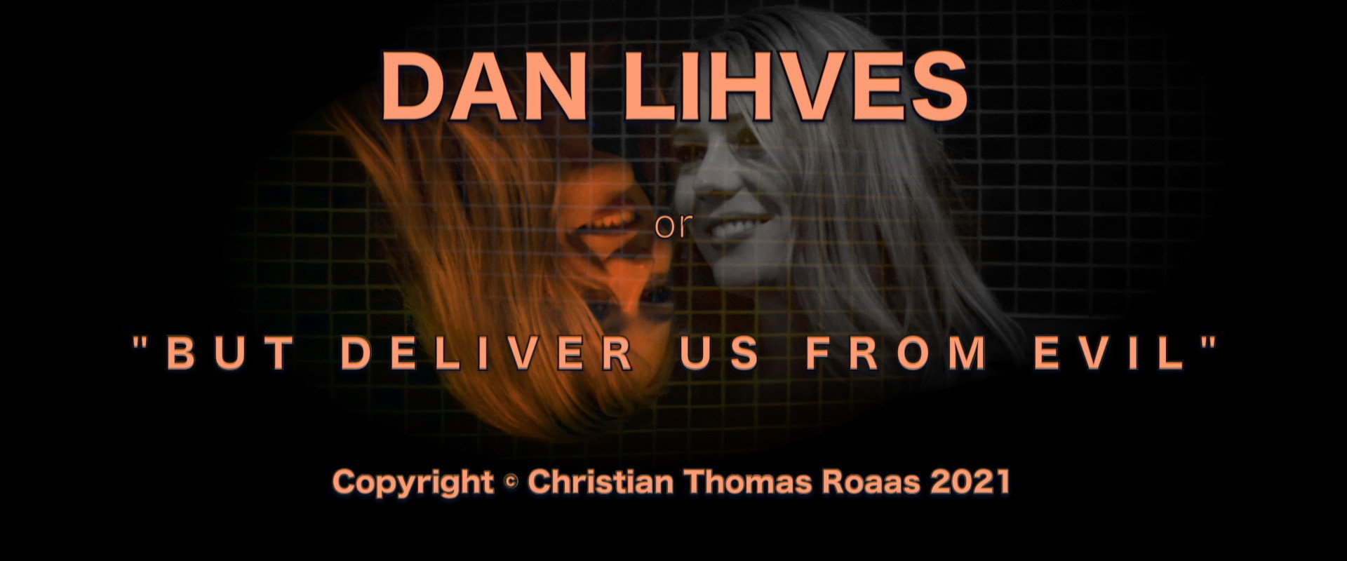Dan Lihves or 'But Deliver Us from Evil' backdrop