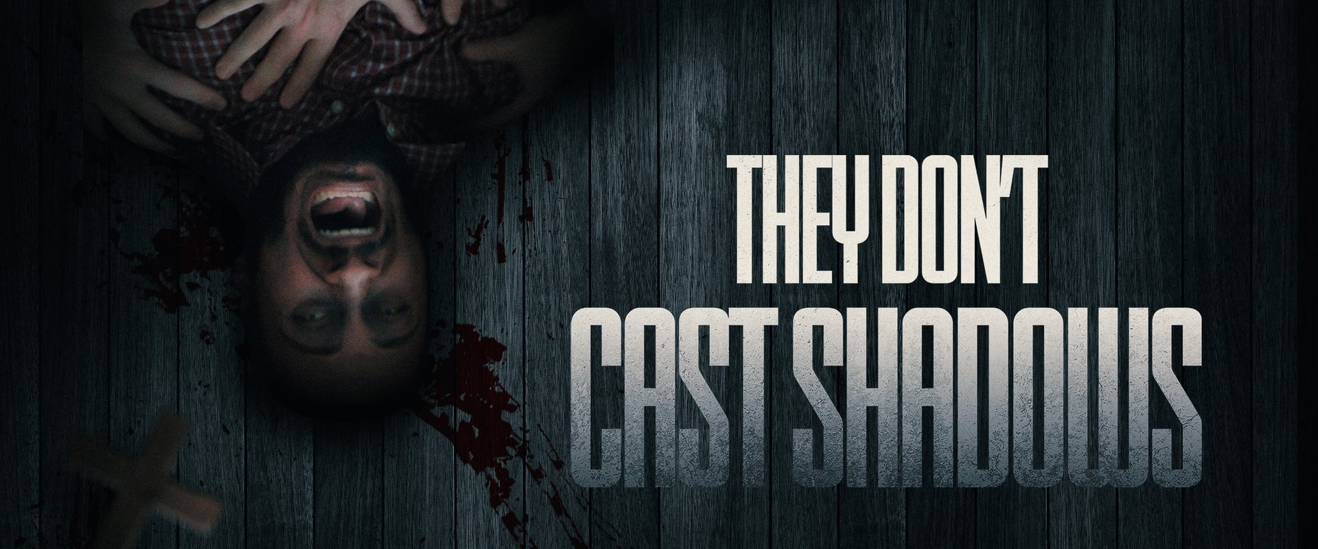 They Don't Cast Shadows