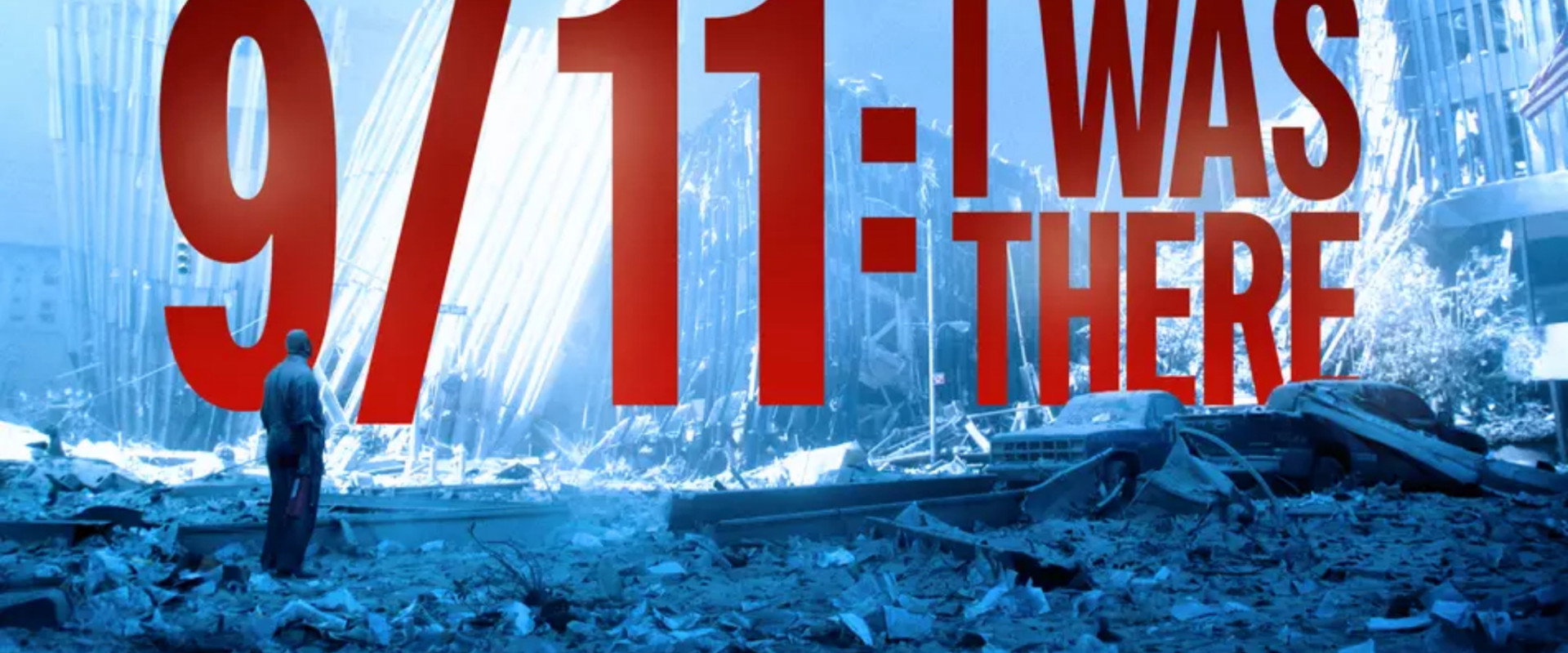 9/11: I Was There backdrop