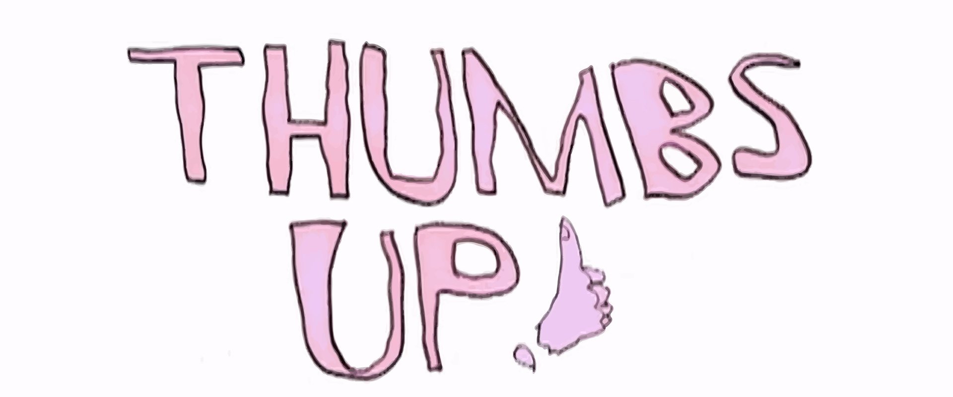 Thumbs Up!