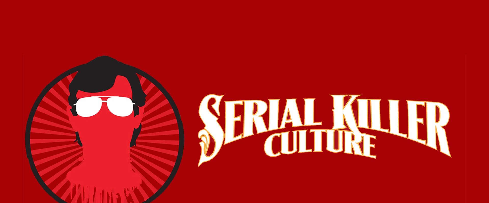 Serial Killer Culture