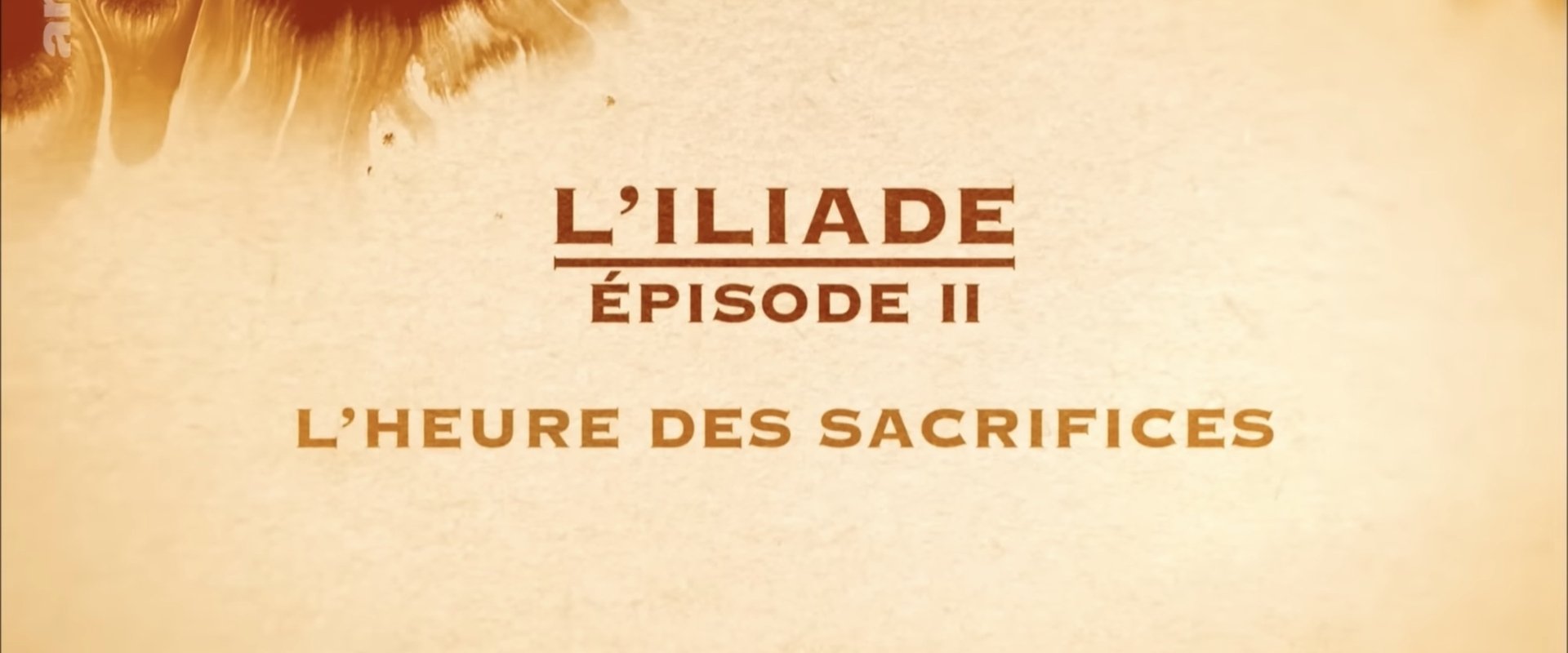 L'heure des sacrifices - L'Iliade Épisode 2 - Les grands mythes