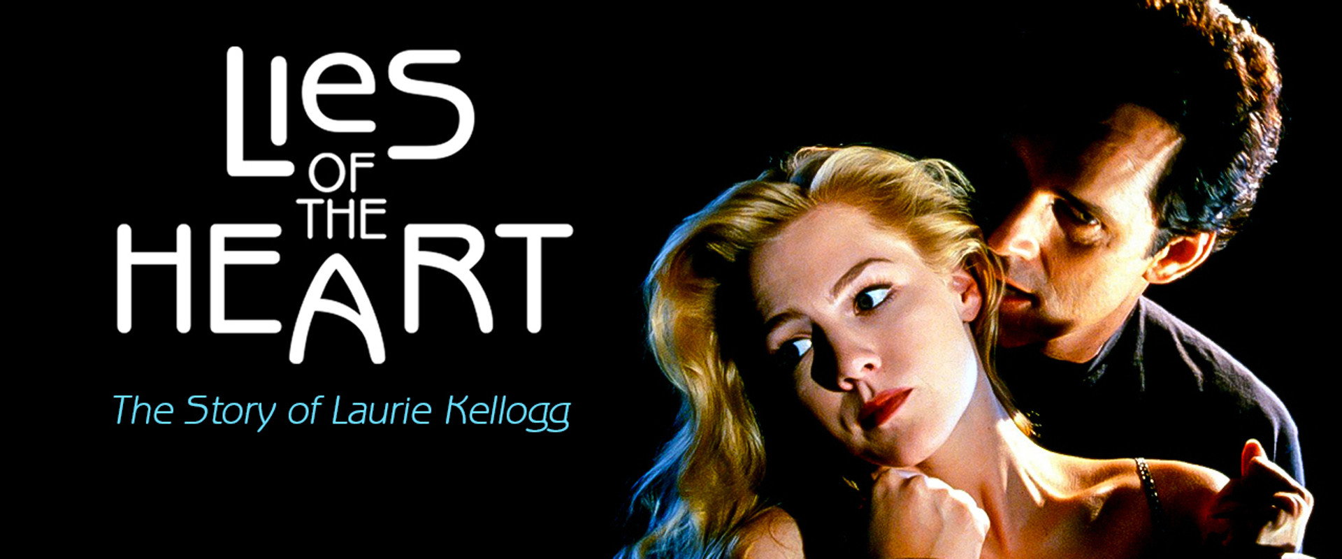 Lies of the Heart: The Story of Laurie Kellogg backdrop