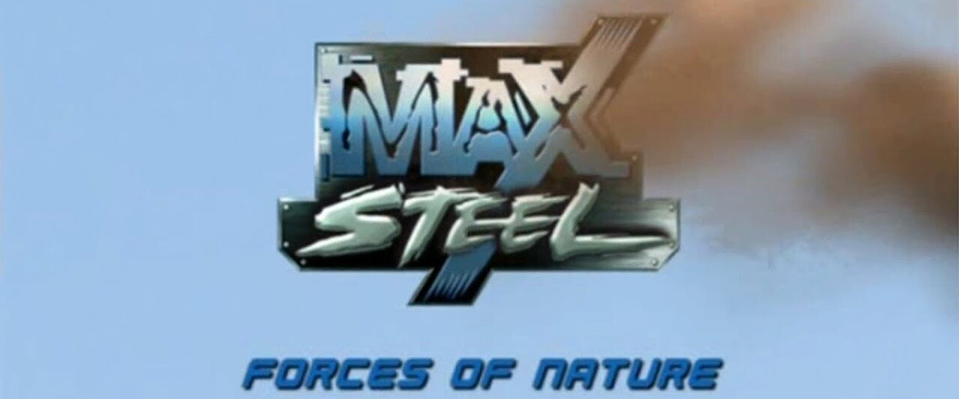 Max Steel: Forces of Nature backdrop