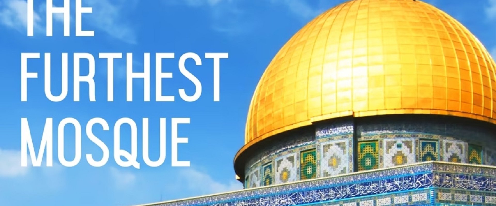 The Furthest Mosque