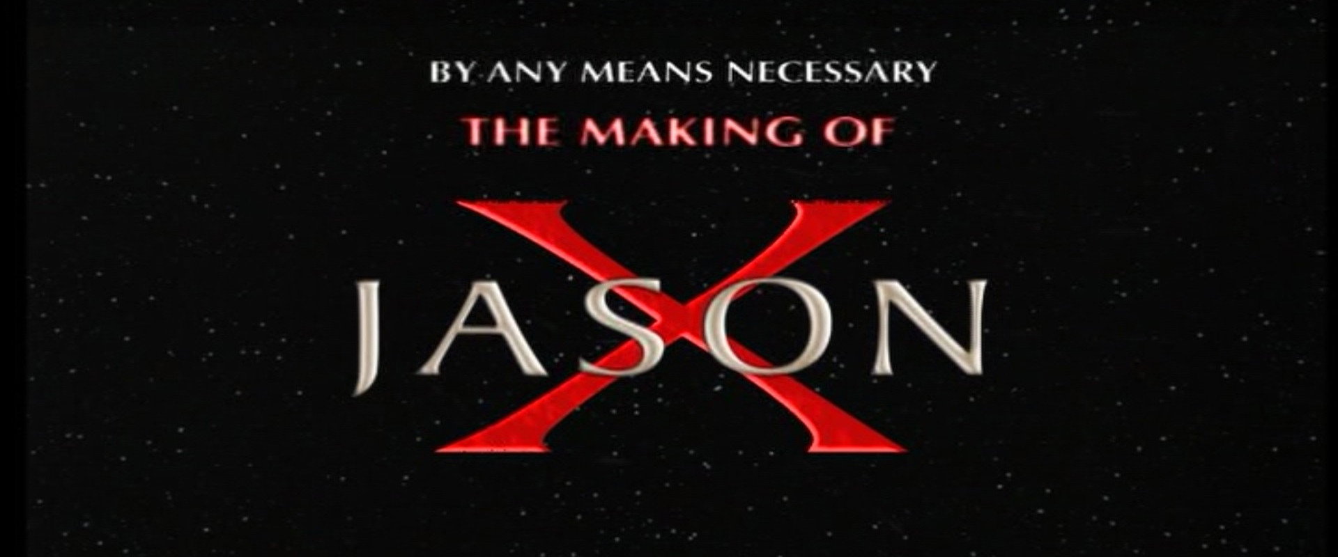 By Any Means Necessary: The Making of "Jason X" backdrop