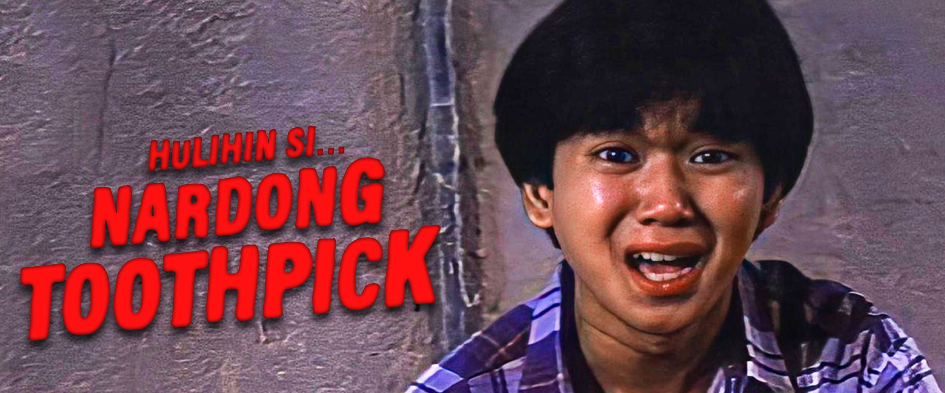 Hulihin si Nardong Toothpick backdrop