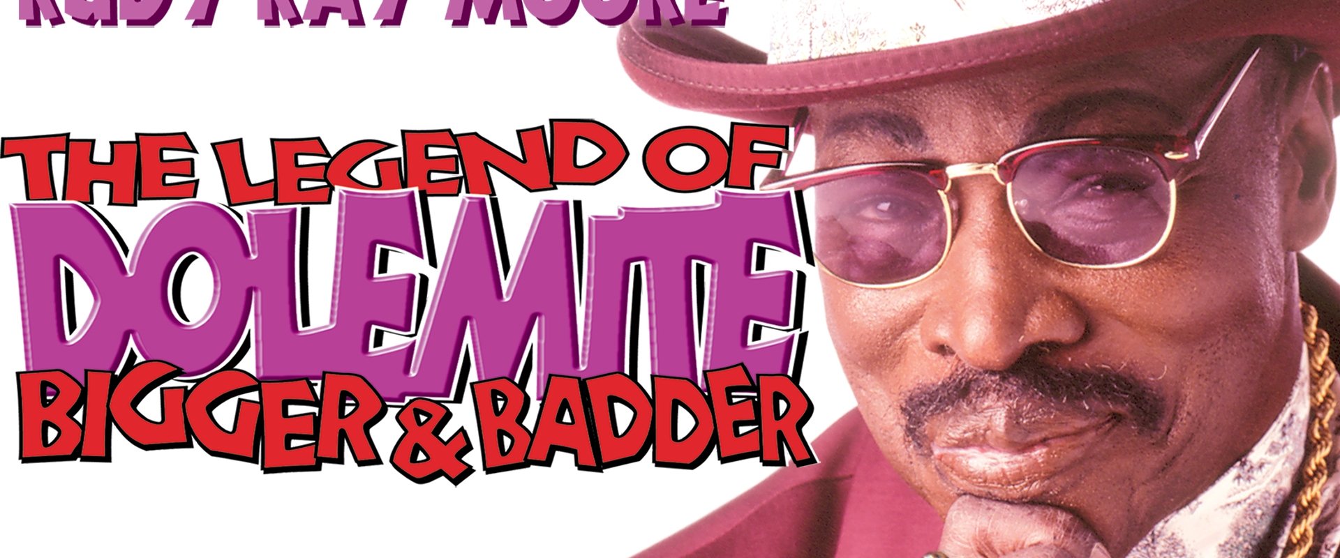 The Legend of Dolemite! Bigger & Badder