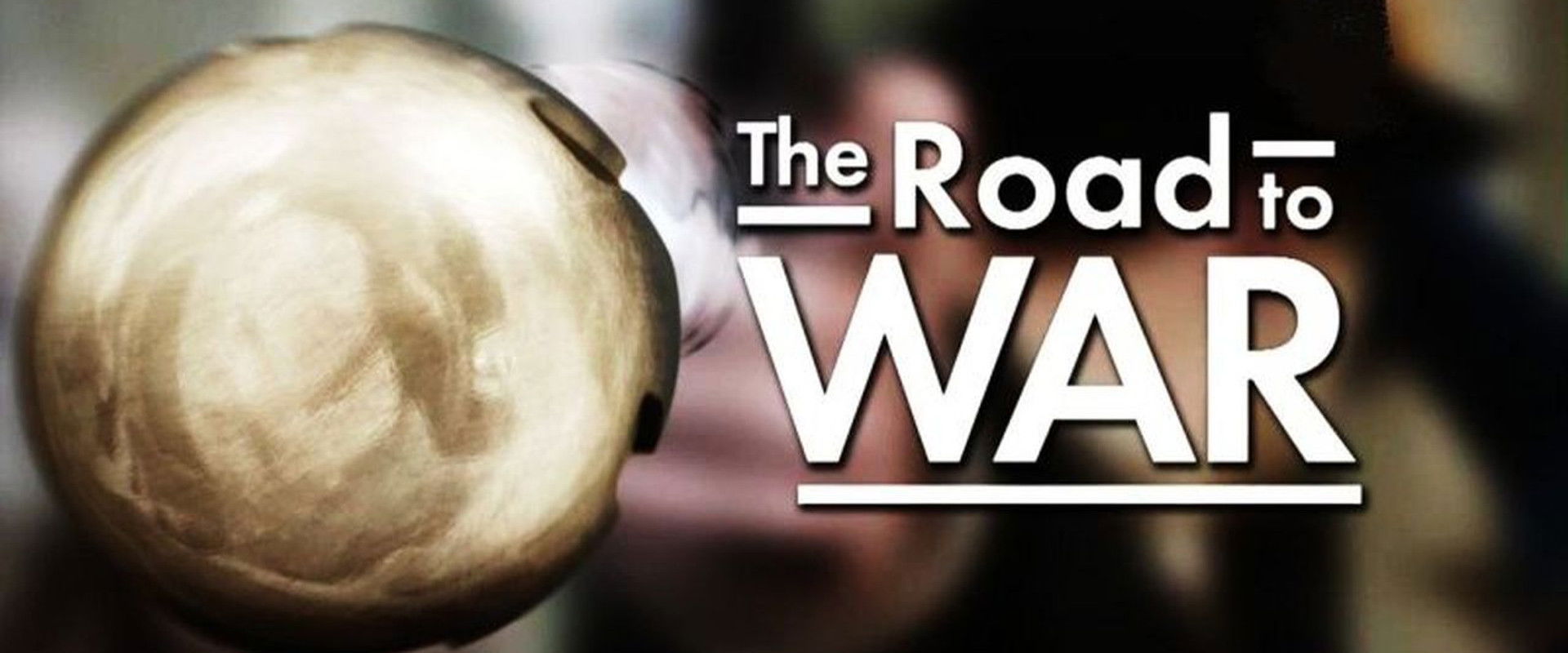 The Road to War (The End of an Empire) backdrop