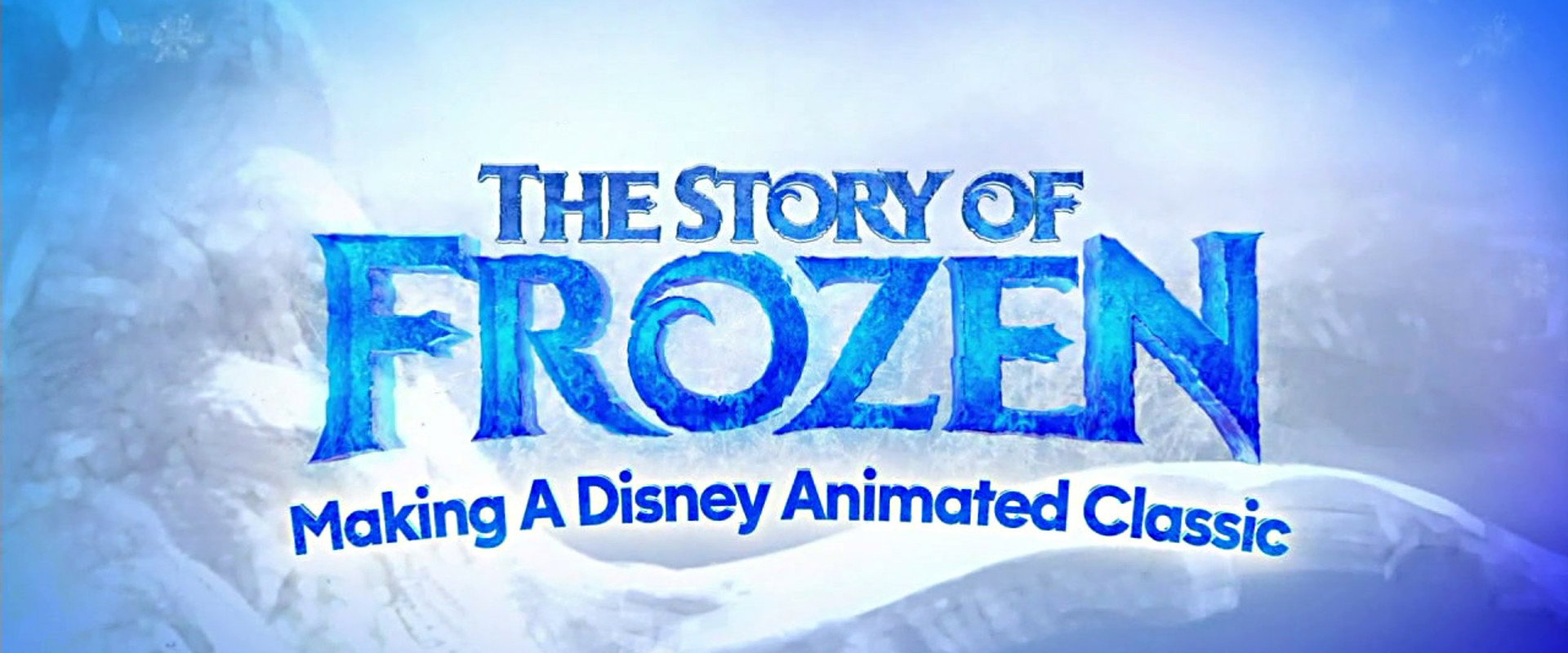 The Story of Frozen: Making a Disney Animated Classic backdrop