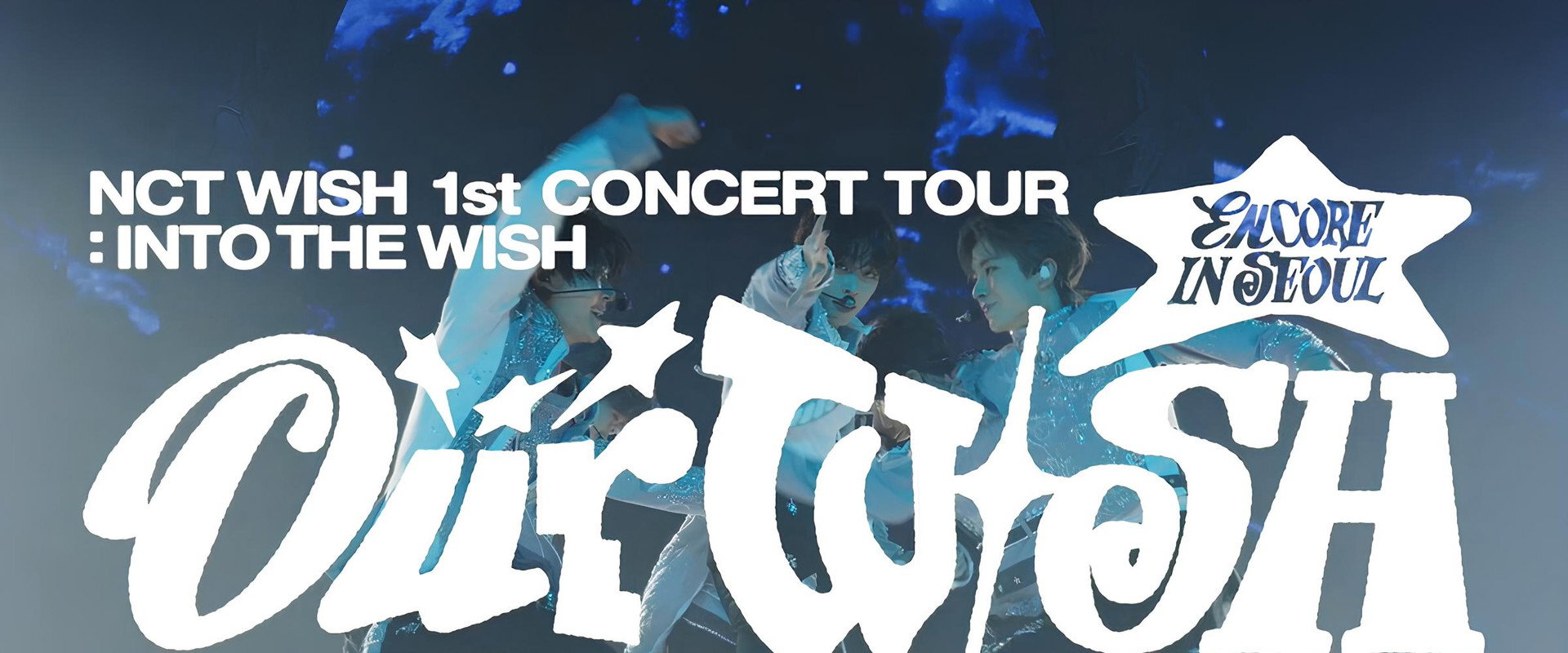 2026 NCT WISH 1st CONCERT TOUR ‘INTO THE WISH : Our WISH’ ENCORE IN SEOUL in CINEMAS backdrop
