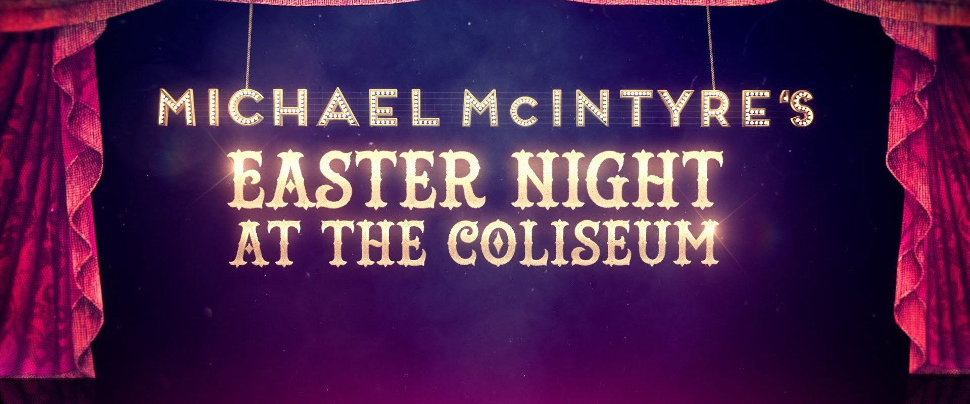 Michael McIntyre's Easter Night at the Coliseum backdrop