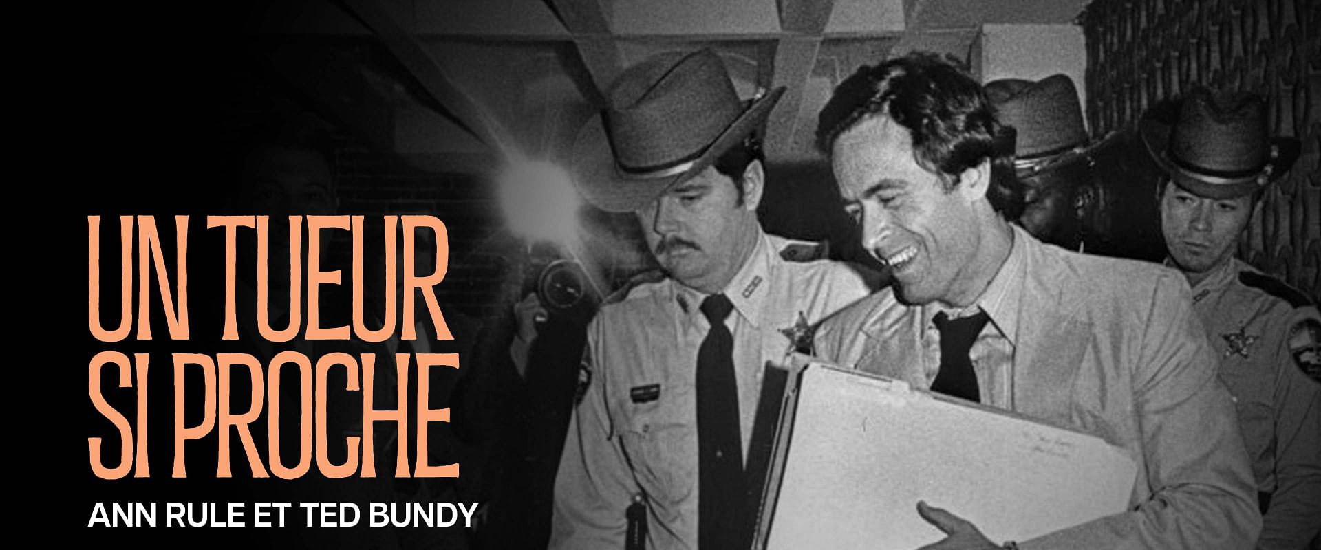"Un tueur si proche": Ann Rule et Ted Bundy backdrop