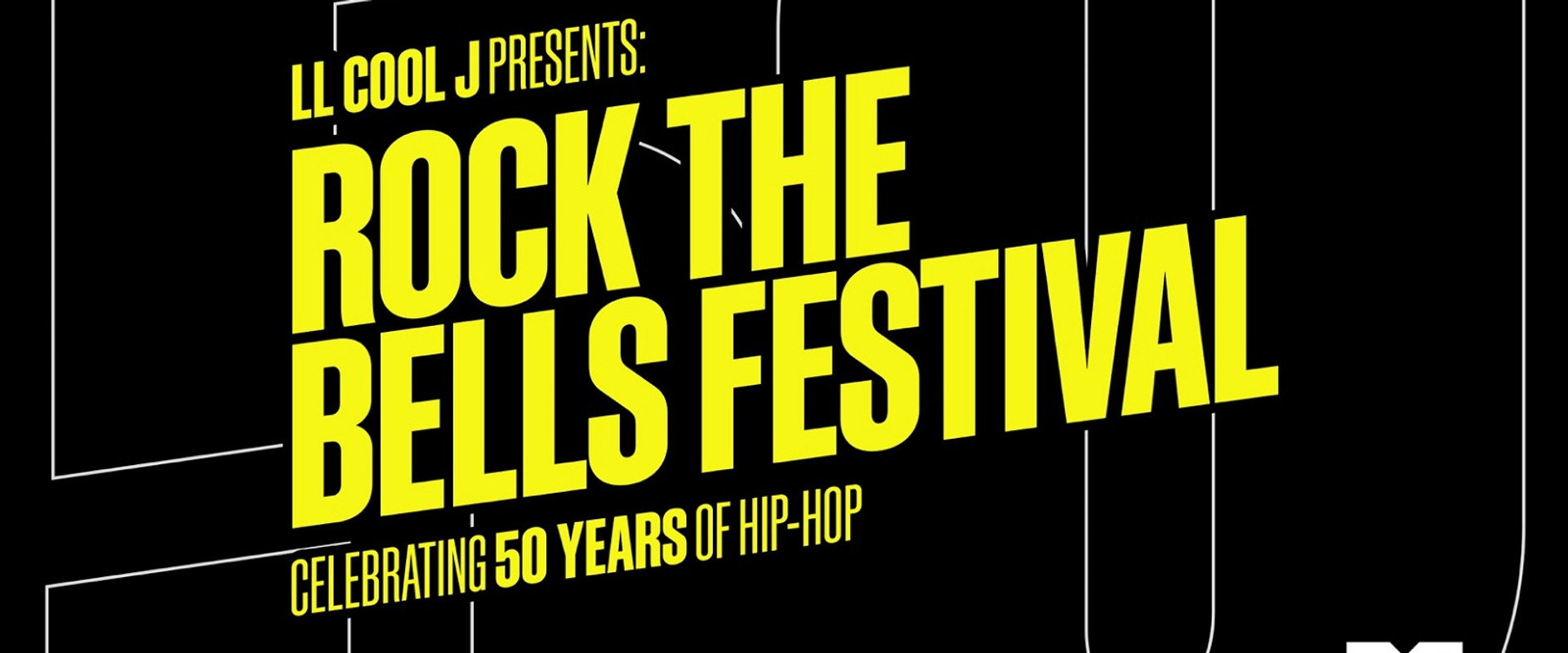 LL Cool J Presents The Rock the Bells Festival Celebrating 50 Years of Hip Hop backdrop