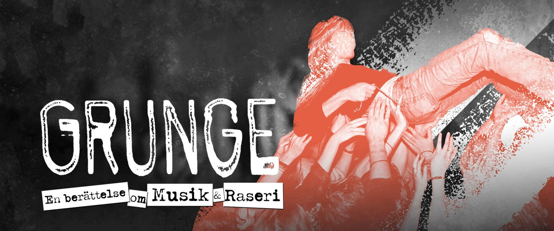 Grunge: A Story of Music and Rage backdrop