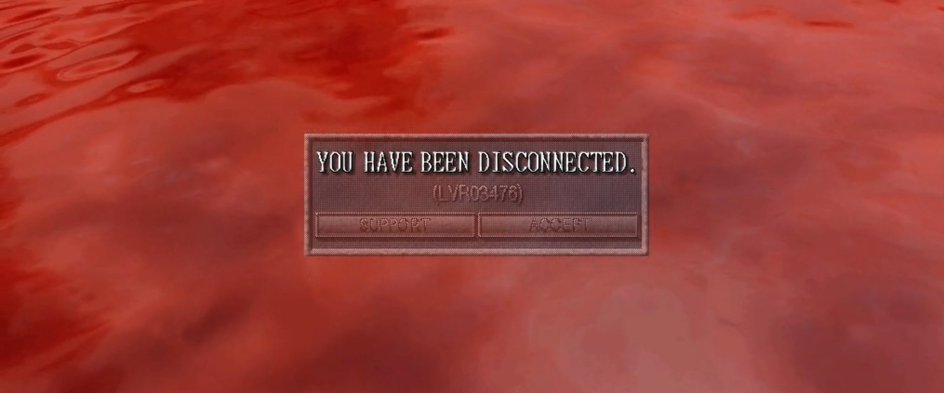 >YOU HAVE BEEN DISCONNECTED.