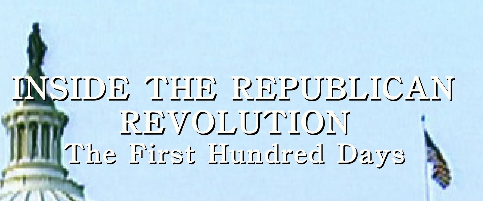 Inside the Republican Revolution: The First Hundred Days backdrop