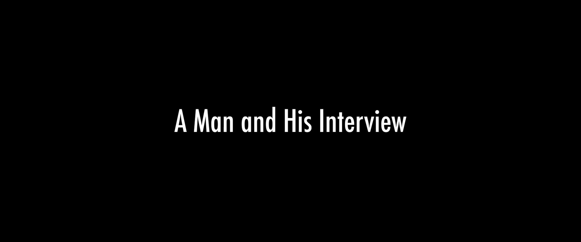 A Man and His Interview backdrop