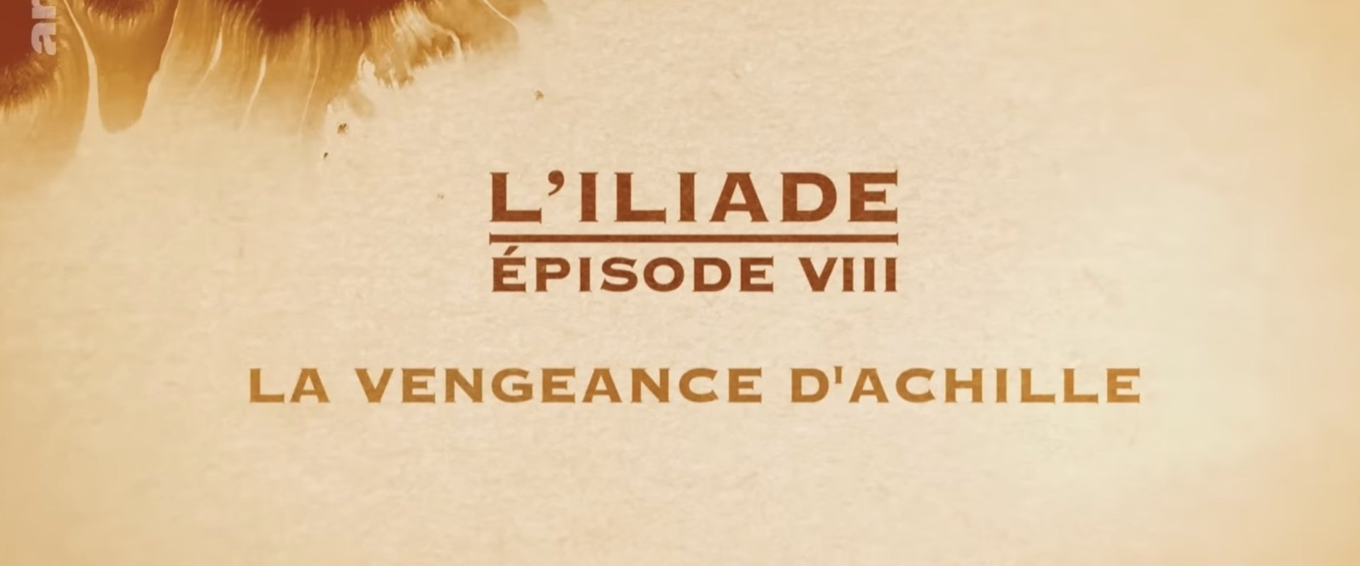 La vengeance d'Achille - L'Iliade Épisode 8 - Les grands mythes