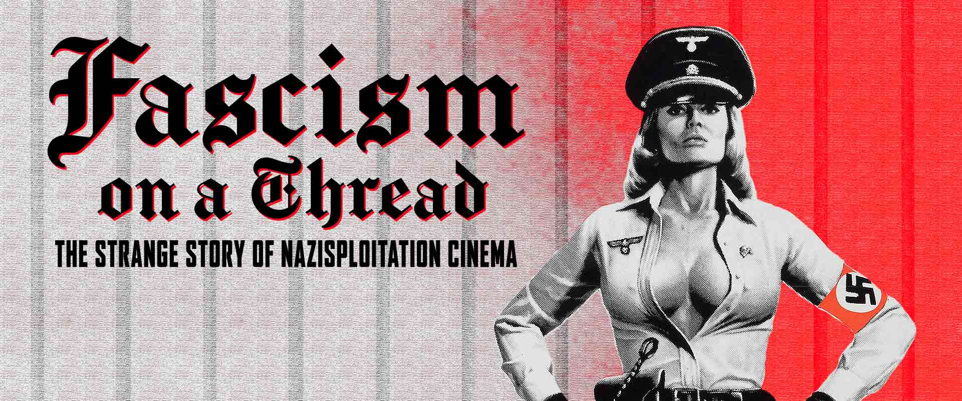 Fascism on a Thread: The Strange Story of Nazisploitation Cinema backdrop