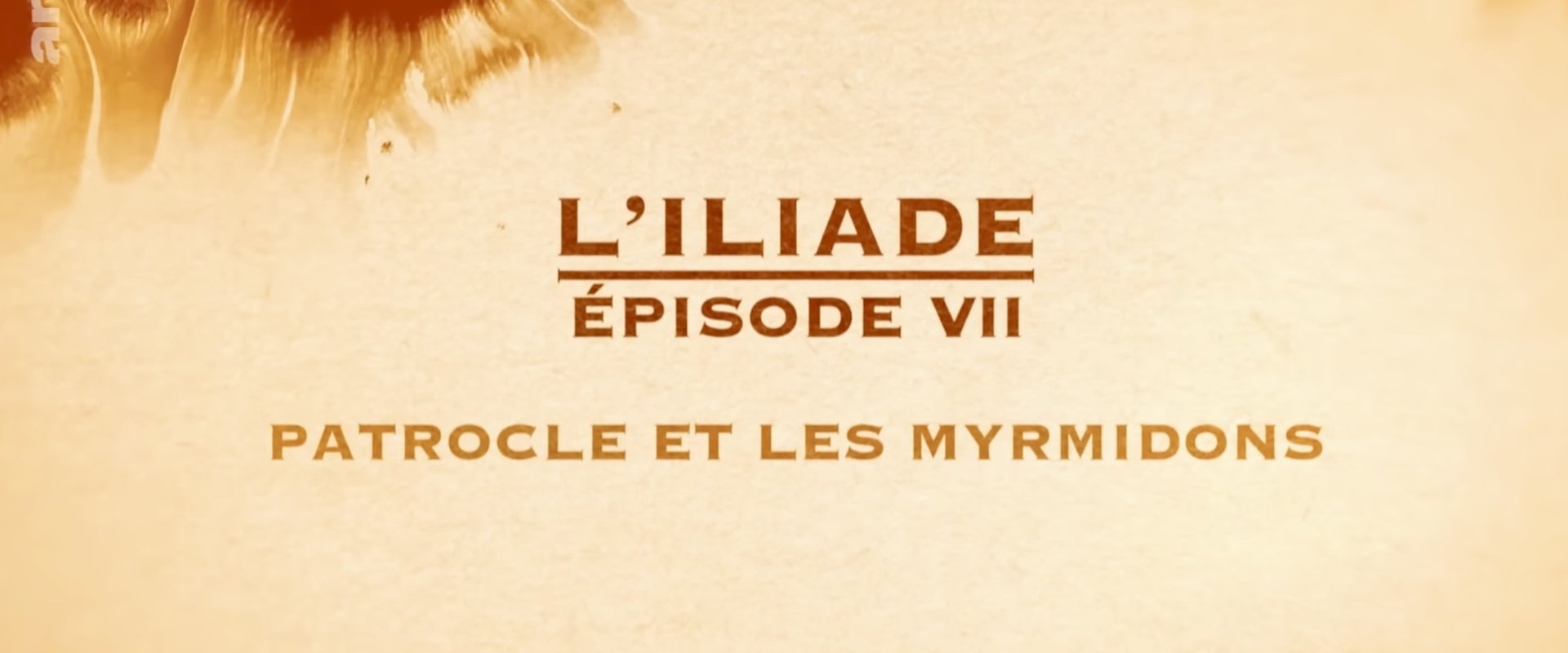 Patrocle et les Myrmidons - L'Iliade Épisode 7 - Les grands mythes