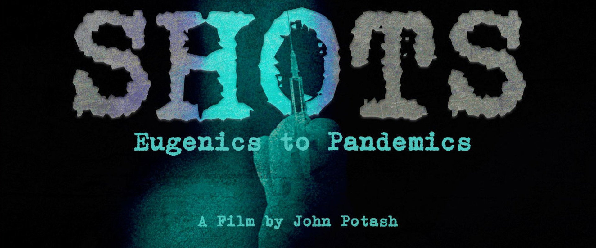 Shots: Eugenics to Pandemics backdrop