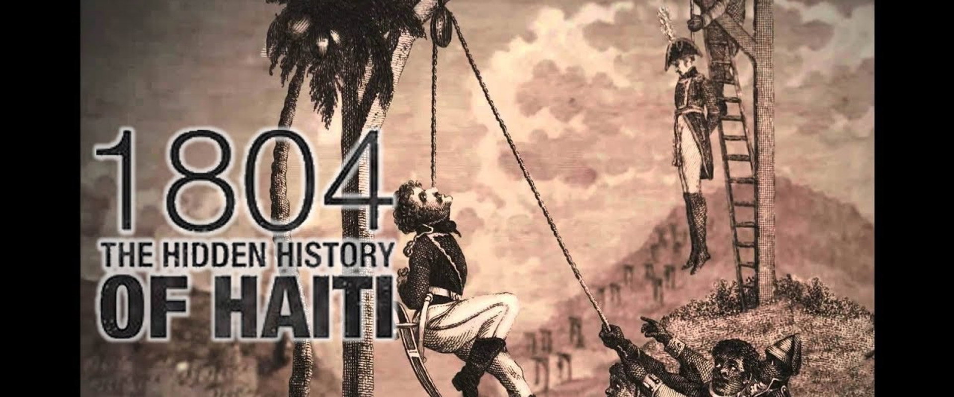 1804: The Hidden History of Haiti backdrop
