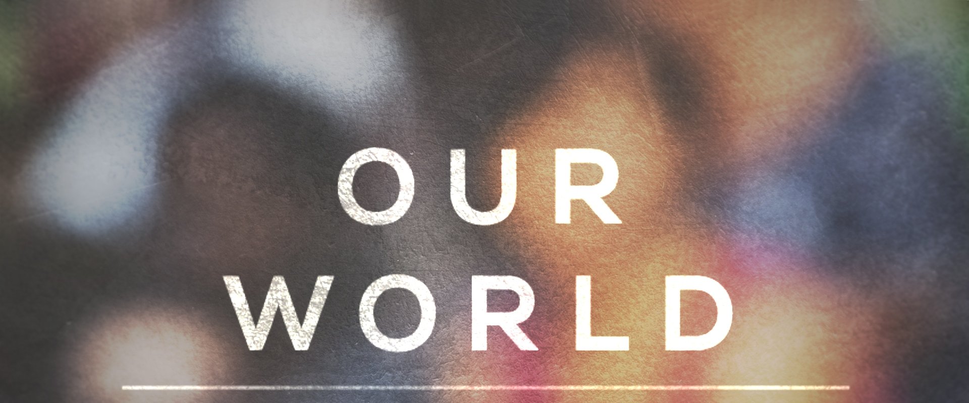 Our World
