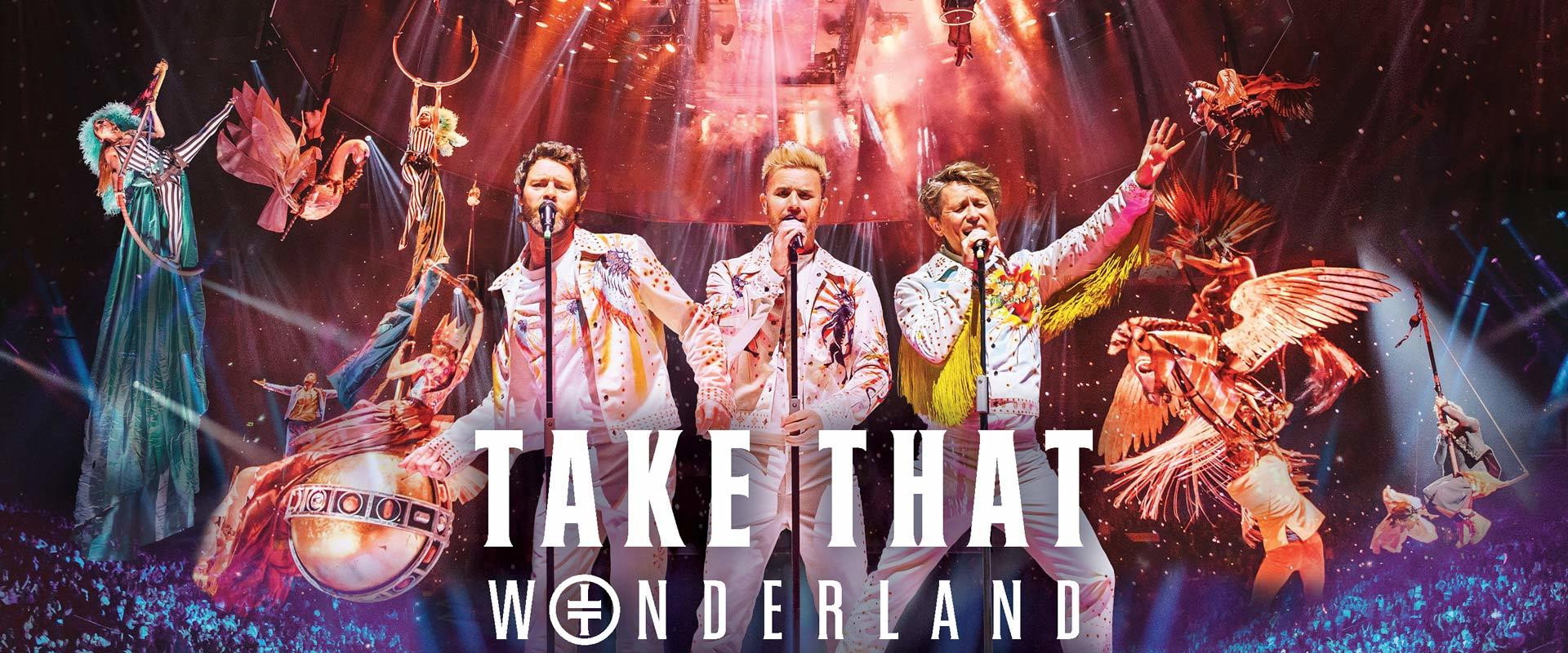 Take That: Wonderland Live from the O2