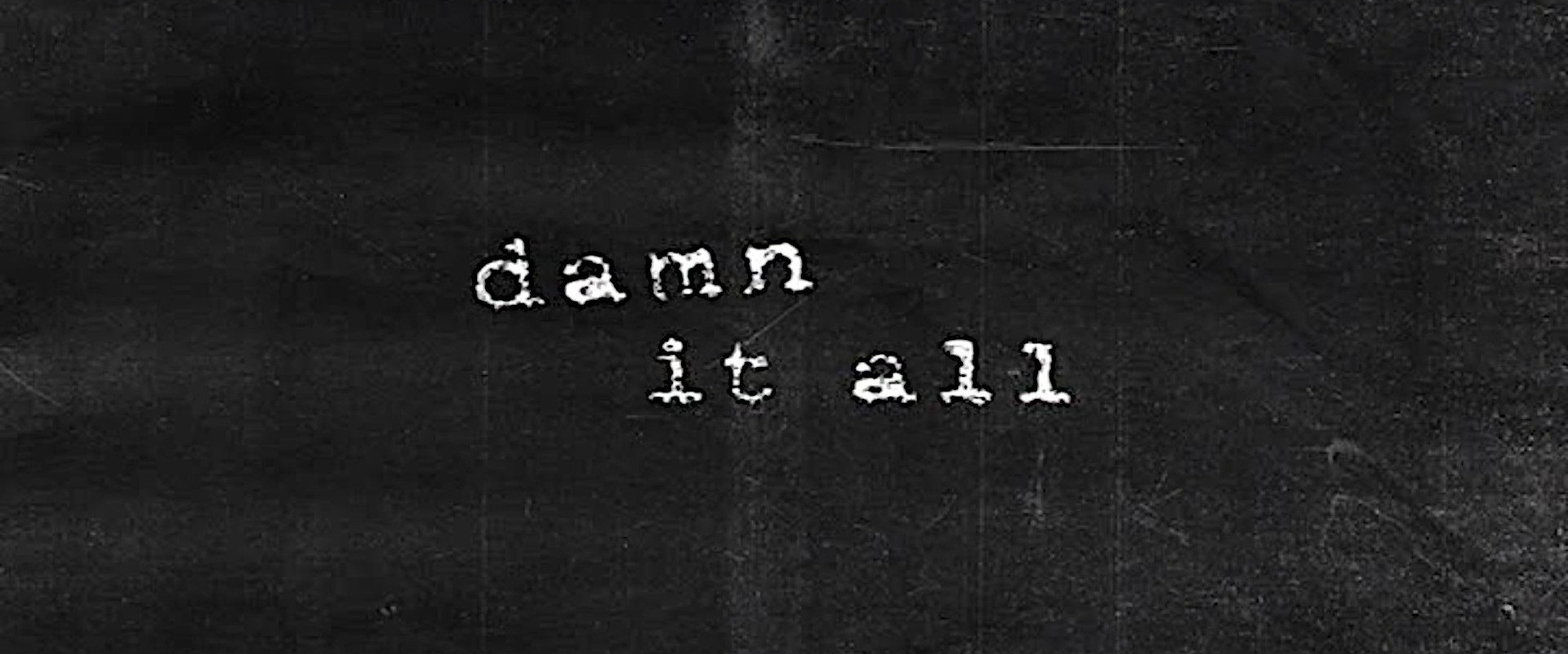 Zero - Damn It All's banner image