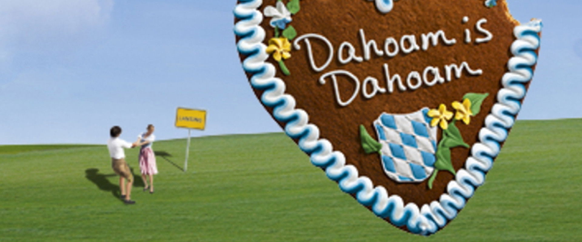 Dahoam is Dahoam