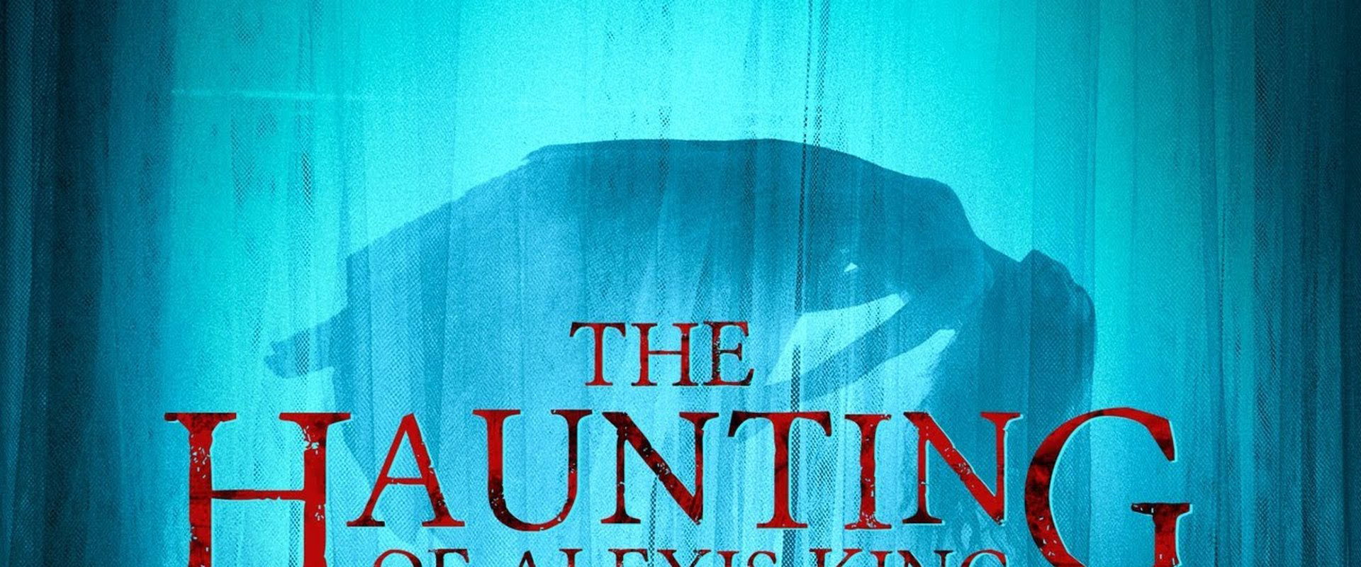 The Haunting of Alexis King