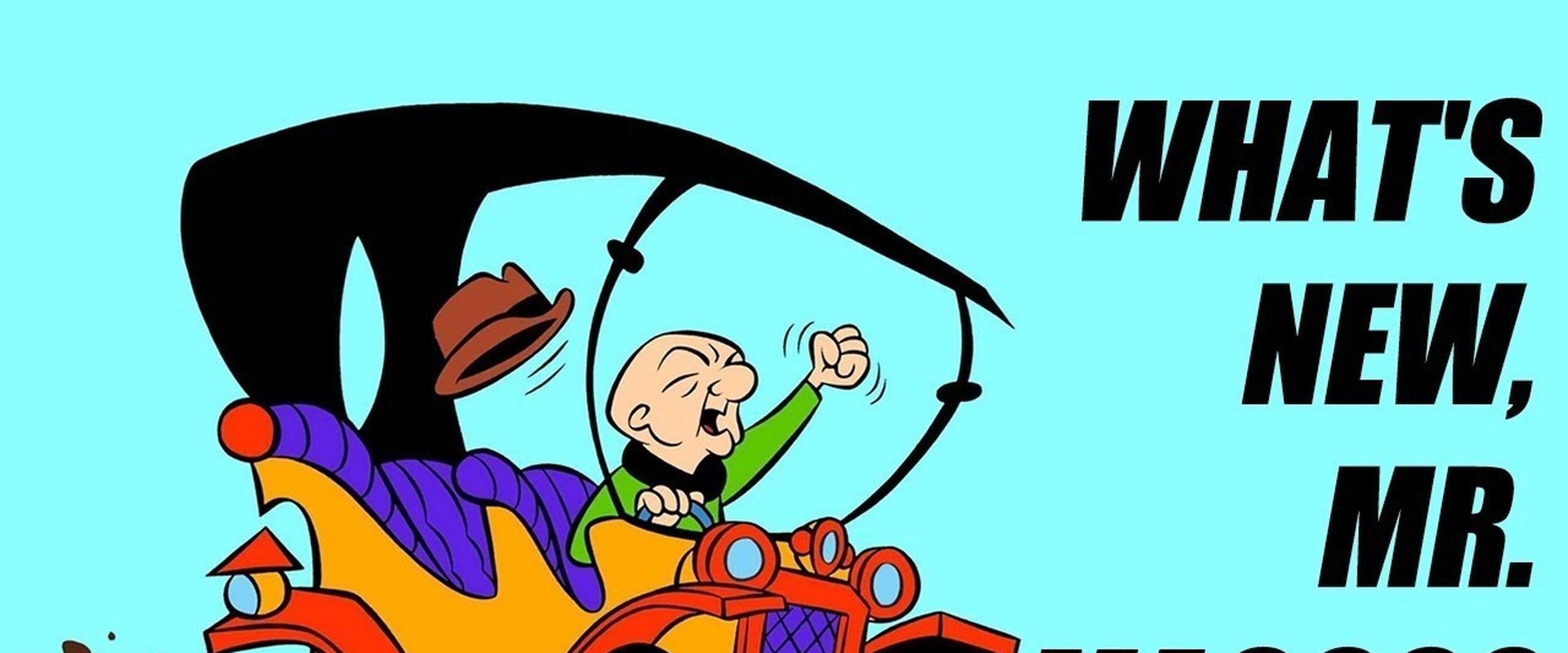 What's New, Mr. Magoo?