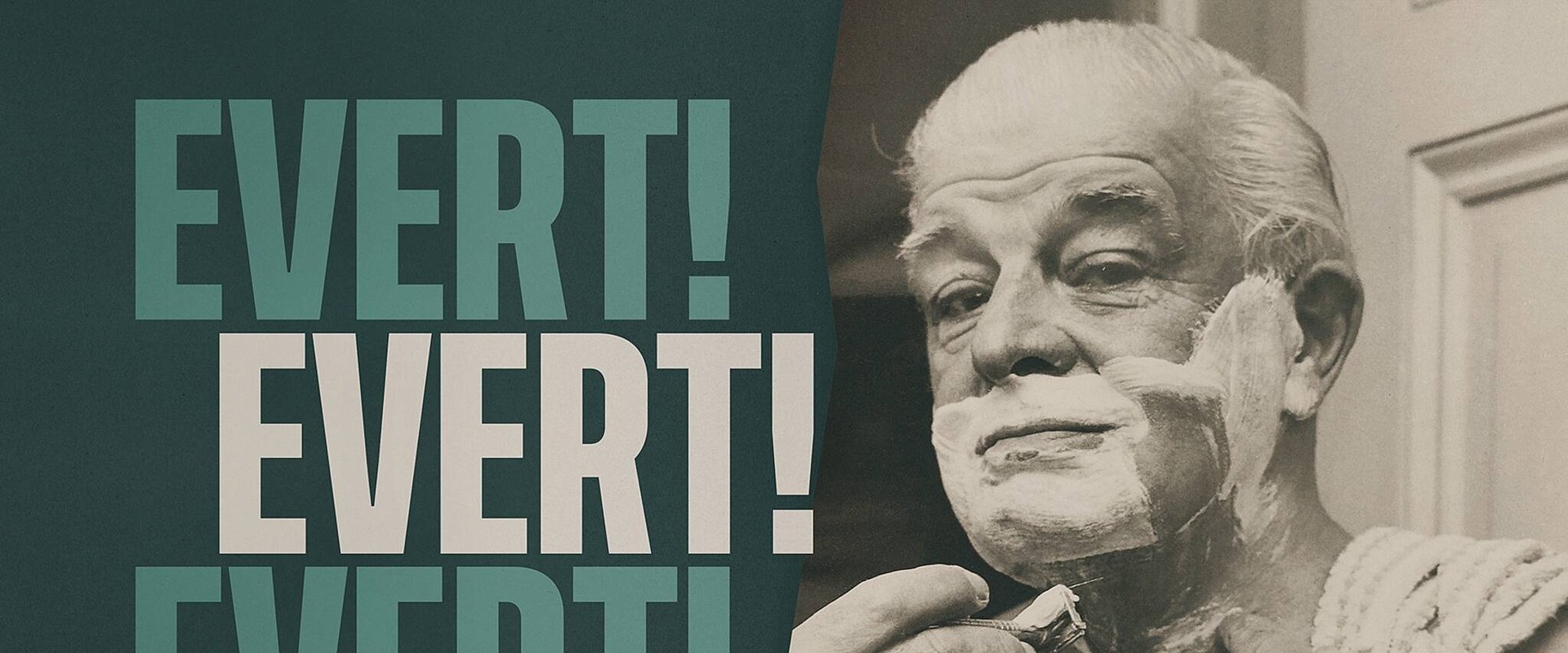Evert! Evert! Evert!