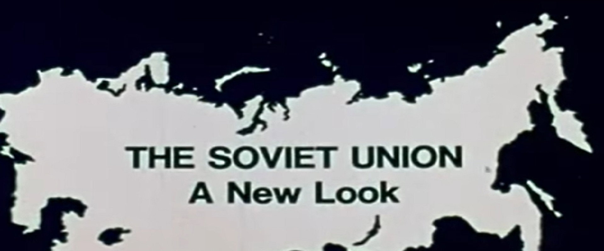 The Soviet Union: A New Look