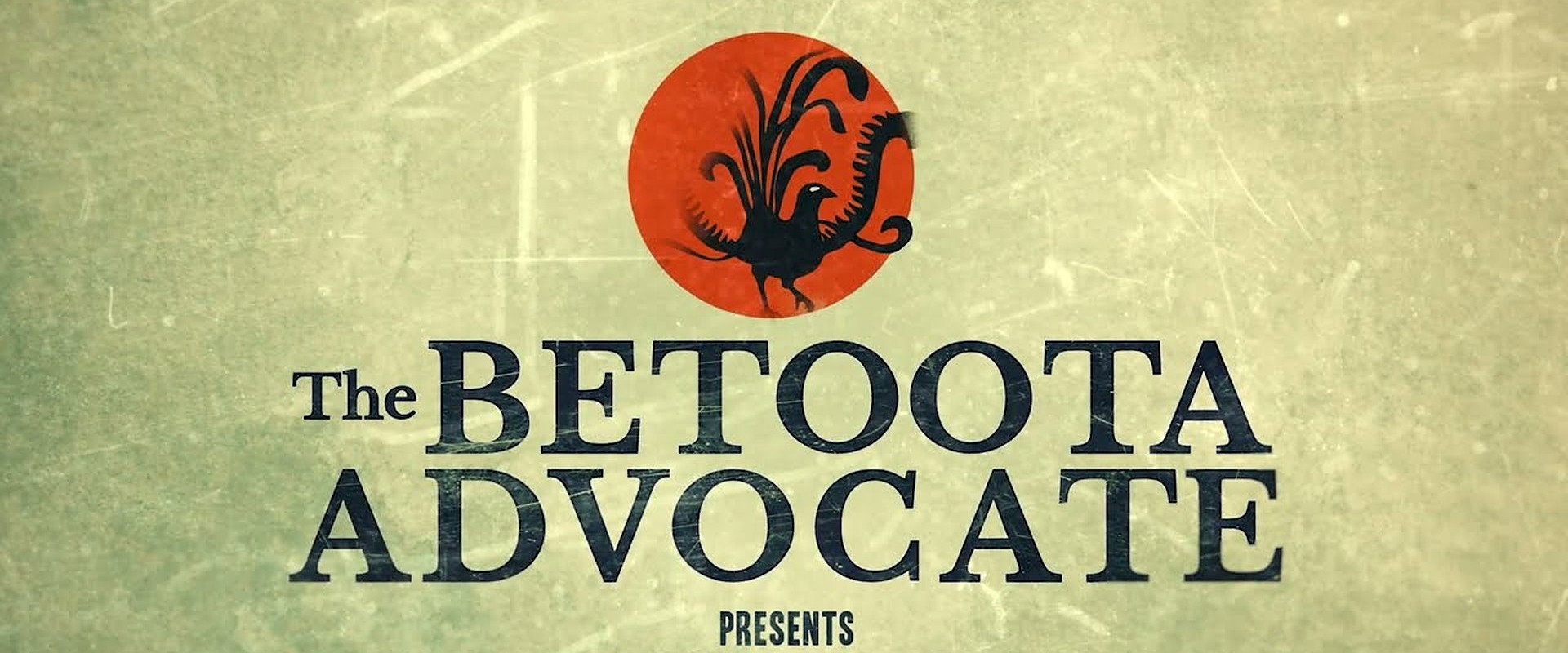 The Betoota Advocate Presents