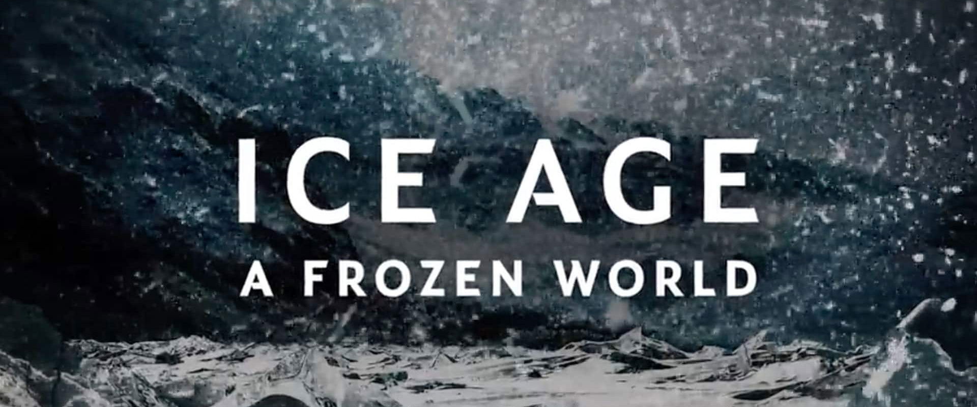 Ice Age: A Frozen World