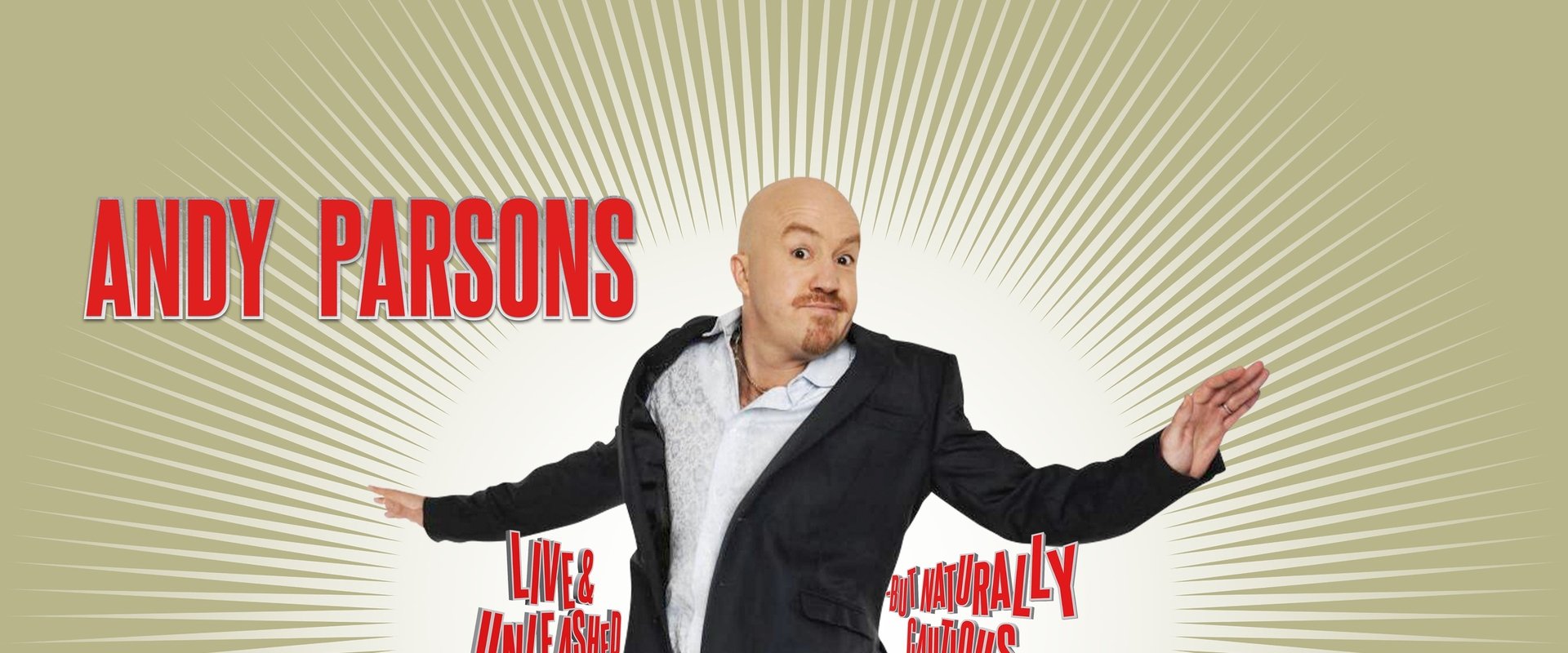 Andy Parsons: Live and Unleashed But Naturally Cautious