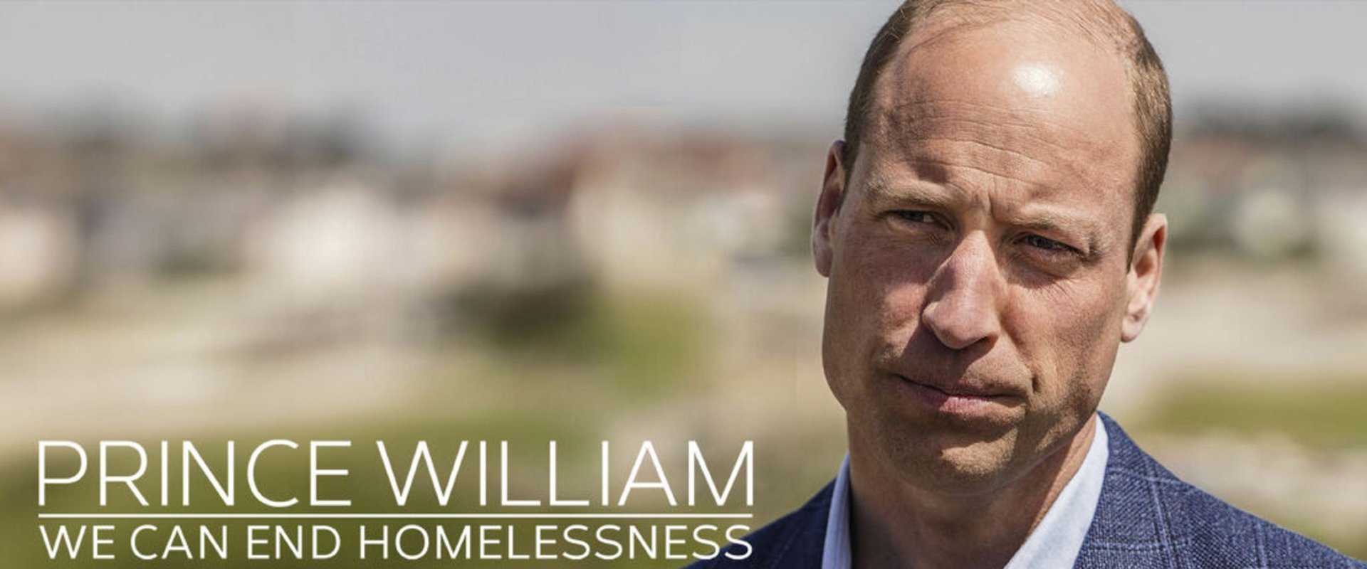 Prince William: We Can End Homelessness