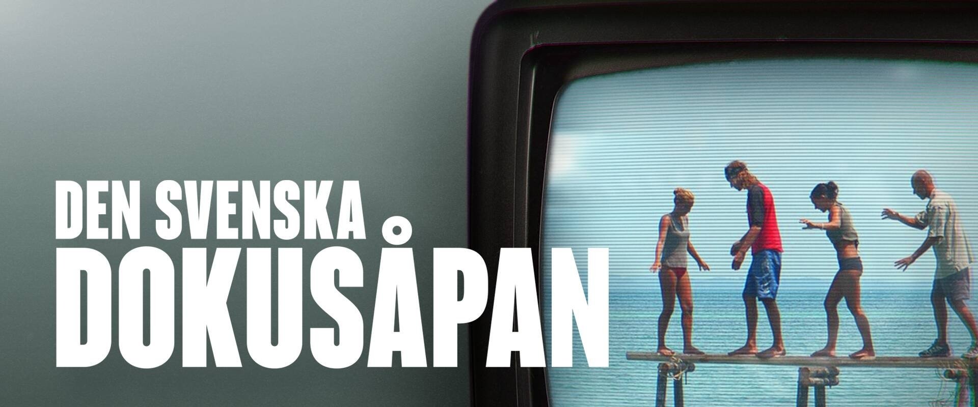 Den svenska dokusåpan