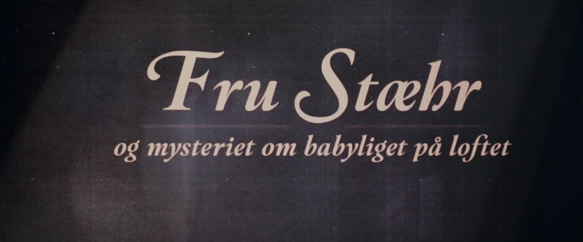 Fru Stæhr og mysteriet om babyliget på loftet