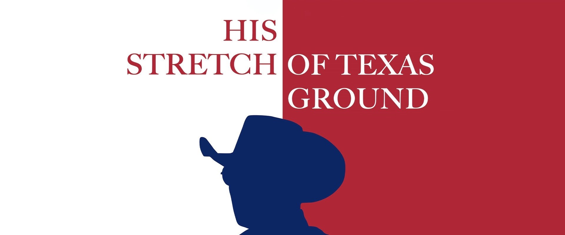 His Stretch of Texas Ground