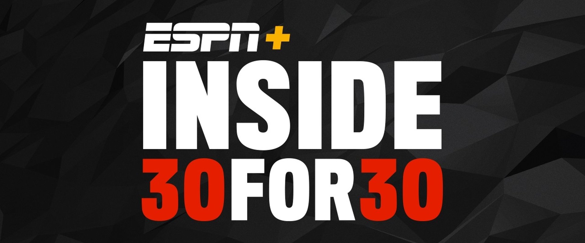Inside 30 for 30